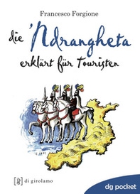 La 'ndrangheta spiegata ai turisti. Ediz. tedesca - Librerie.coop