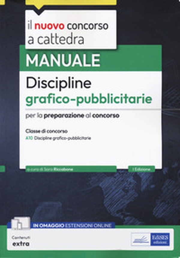 Manuale discipline grafico-pubblicitarie. Manuale per la preparazione al concorso a cattedra per la classe di concorso A10 Discipline grafico-pubblicitarie - Librerie.coop Manuale discipline grafico-pubblicitarie. Manuale per la preparazione al concorso a cattedra per la classe di concorso A10 Discipline grafico-pubblicitarie - Librerie.coop