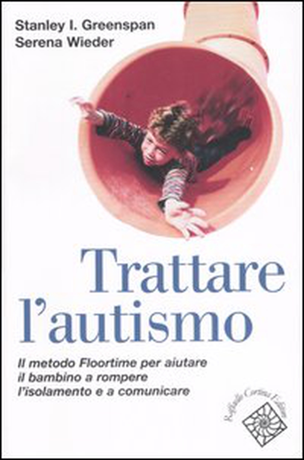 Trattare l'autismo. Il metodo Floortime per aiutare il bambino a rompere l'isolamento e a comunicare - Librerie.coop Trattare l'autismo. Il metodo Floortime per aiutare il bambino a rompere l'isolamento e a comunicare - Librerie.coop