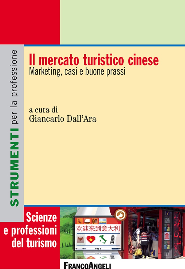 Il mercato turistico cinese. Marketing, casi e buone prassi - Librerie.coop Il mercato turistico cinese. Marketing, casi e buone prassi - Librerie.coop