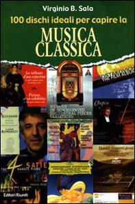 100 dischi ideali per capire la musica classica - Librerie.coop