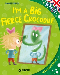 I'm a big fierce crocodile (qrc) - Librerie.coop