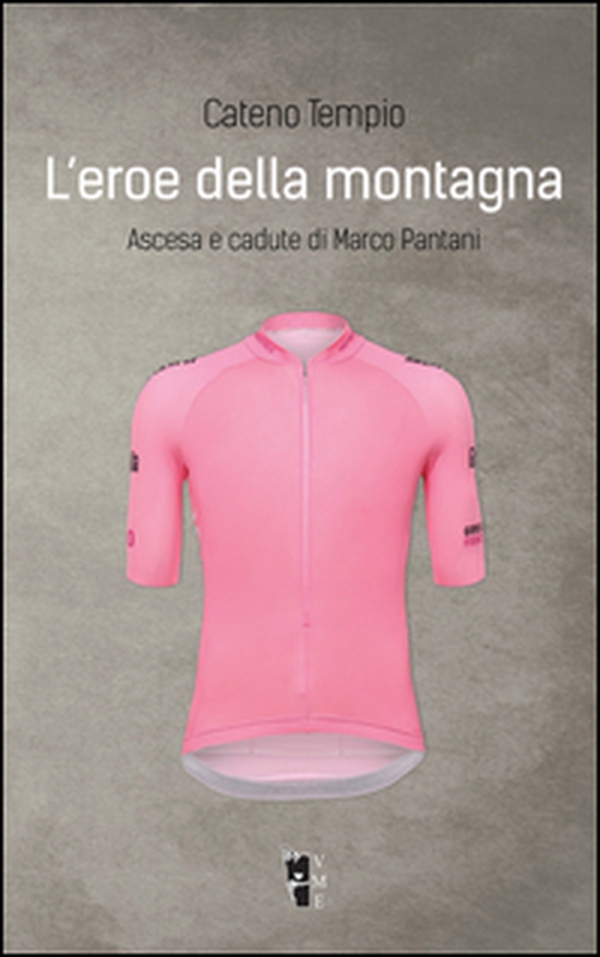 L'eroe della montagna. Ascesa e cadute di Marco Pantani - Librerie.coop L'eroe della montagna. Ascesa e cadute di Marco Pantani - Librerie.coop