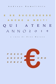 E se succedesse anche a noi?! Qui Atene. Anno 2014 - Librerie.coop