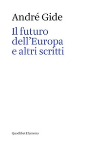 Il futuro dell'Europa e altri scritti - Librerie.coop