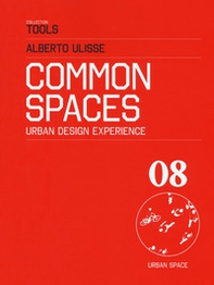 Common space. Urban design experience. Ediz. italiana - Librerie.coop