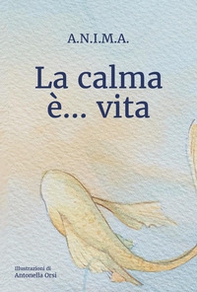 La calma è... vita - Librerie.coop