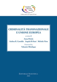 Criminalità transnazionale ed Unione Europea. Ediz. italiana e inglese - Librerie.coop