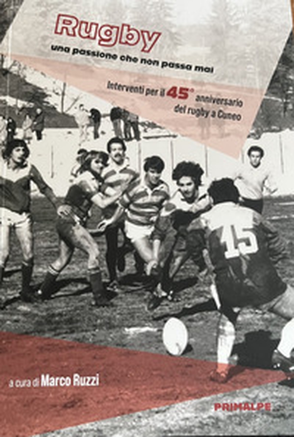 Rugby. Una passione che non passa mai - Librerie.coop Rugby. Una passione che non passa mai - Librerie.coop