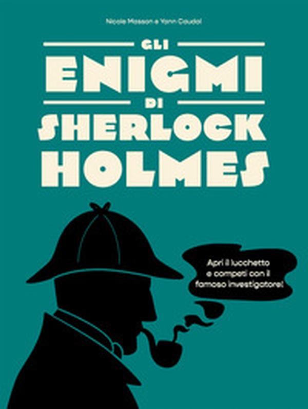 Gli enigmi di Sherlock Holmes - Librerie.coop Gli enigmi di Sherlock Holmes - Librerie.coop