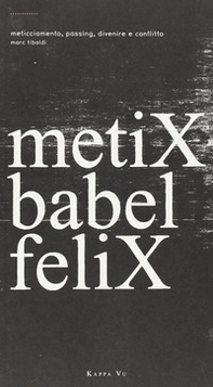 Metix babel felix - Librerie.coop Metix babel felix - Librerie.coop