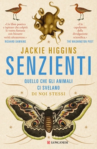 Senzienti. Quello che gli animali ci svelano di noi stessi - Librerie.coop Senzienti. Quello che gli animali ci svelano di noi stessi - Librerie.coop