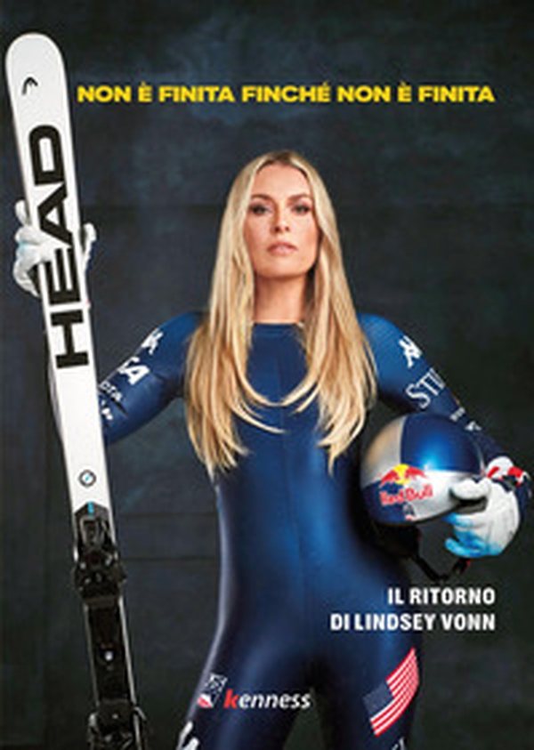 Non è finita finché non è finita. Il ritorno di Lindsey Vonn - Librerie.coop