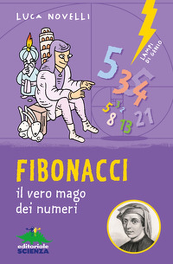 Fibonacci. il vero mago dei numeri - Librerie.coop Fibonacci. il vero mago dei numeri - Librerie.coop