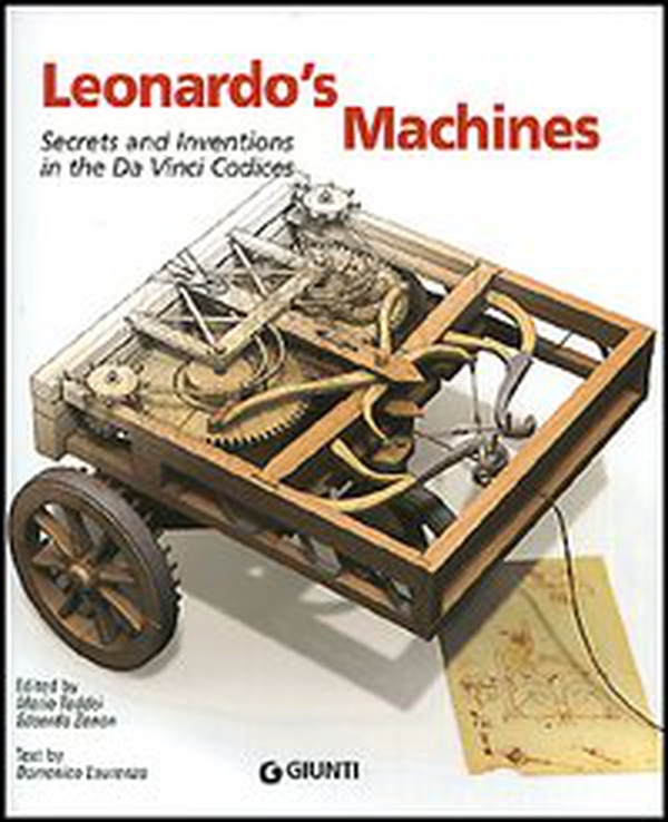 Leonardo's Machines. Secrets and Inventions in the Da Vinci Codices - Librerie.coop Leonardo's Machines. Secrets and Inventions in the Da Vinci Codices - Librerie.coop