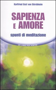 Sapienza e amore. Spunti di meditazione - Librerie.coop