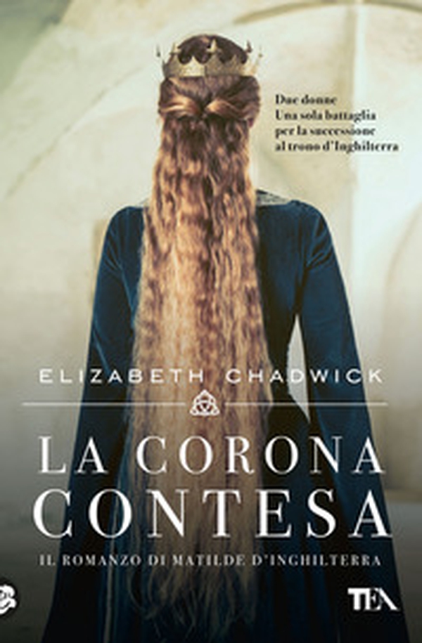 La corona contesa. Il romanzo di Matilde d'Inghilterra - Librerie.coop La corona contesa. Il romanzo di Matilde d'Inghilterra - Librerie.coop