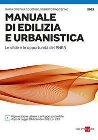 Manuale di edilizia e urbanistica. Le sfide e le opportunità del PNRR - Librerie.coop