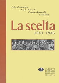 La scelta 1943-45 - Librerie.coop La scelta 1943-45 - Librerie.coop