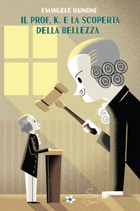 Il Prof. K e la scoperta della bellezza - Librerie.coop