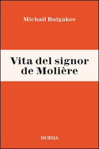 Vita del signor de Molière - Librerie.coop Vita del signor de Molière - Librerie.coop