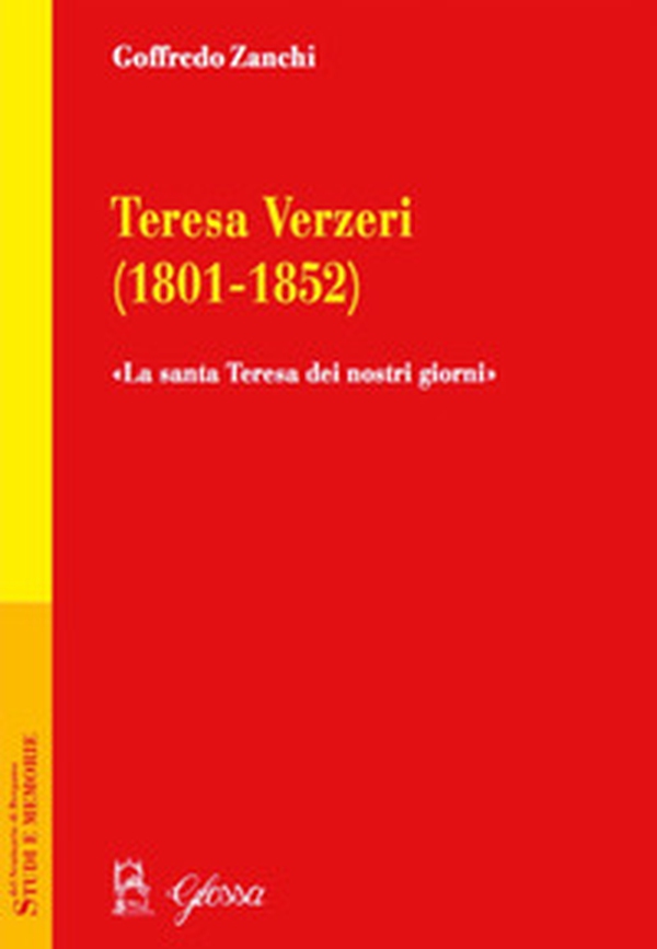 Teresa Verzeri (1801-1852). «La santa Teresa dei nostri giorni» - Librerie.coop Teresa Verzeri (1801-1852). «La santa Teresa dei nostri giorni» - Librerie.coop