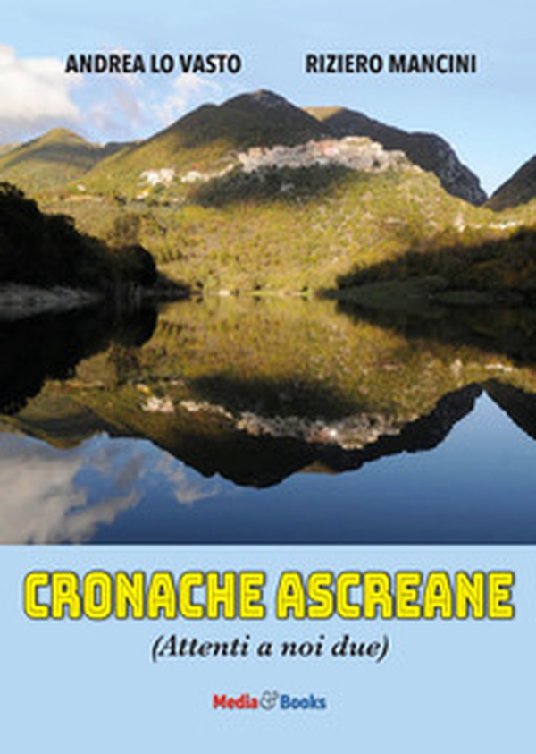 Cronache Ascreane. Attenti a noi due - Librerie.coop