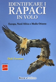 Identificare i rapaci in volo. Europa, Nord Africa e Medio Oriente - Librerie.coop