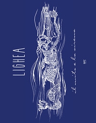 Lighea il mito e la sirena omaggio a Tomasi di Lampedusa - Librerie.coop