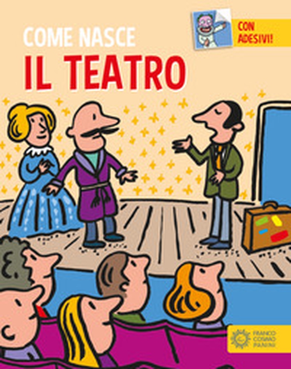 Il teatro. Con adesivi - Librerie.coop Il teatro. Con adesivi - Librerie.coop