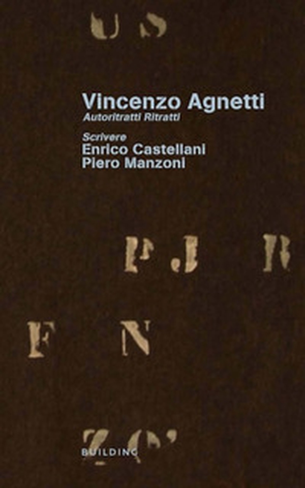 Vincenzo Agnetti. Autoritratti ritratti. Scrivere. Ediz. italiana e inglese - Librerie.coop