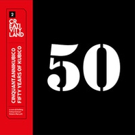 50K. Cinquantannikubico. Il caleidoscopio di Kubico. Ediz. italiana e inglese - Librerie.coop 50K. Cinquantannikubico. Il caleidoscopio di Kubico. Ediz. italiana e inglese - Librerie.coop