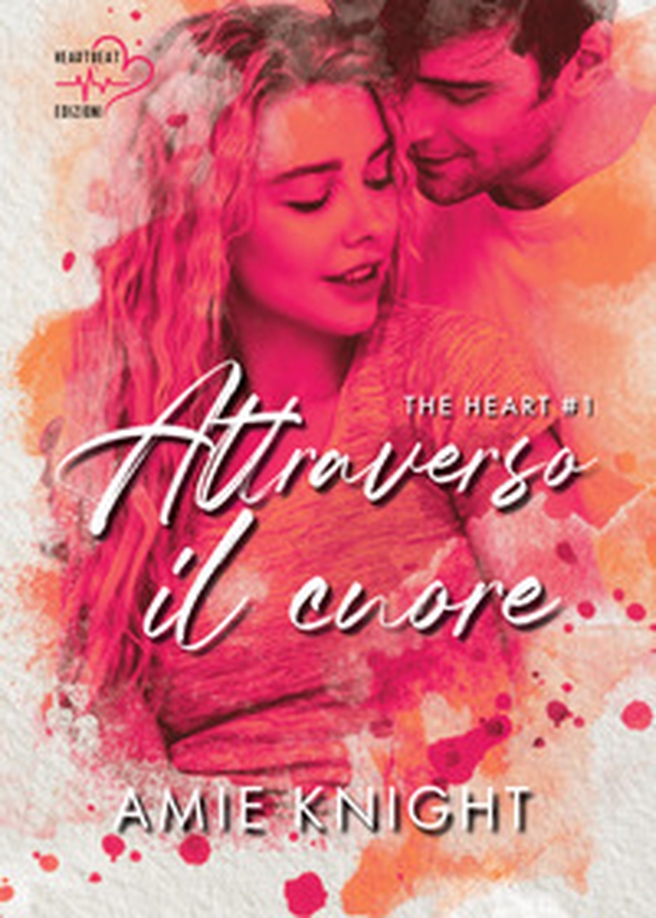 Attraverso il cuore. The heart - Vol. 1 - Librerie.coop Attraverso il cuore. The heart - Vol. 1 - Librerie.coop