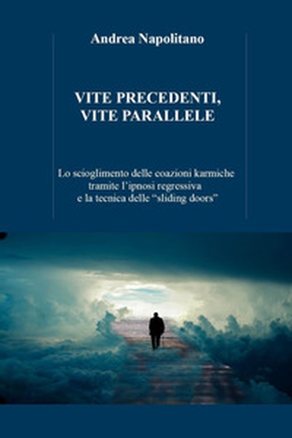 Vite precedenti, vite parallele - Librerie.coop Vite precedenti, vite parallele - Librerie.coop