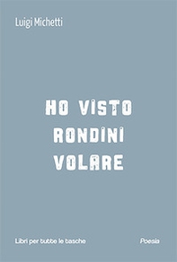 Ho visto rondini volare - Librerie.coop Ho visto rondini volare - Librerie.coop