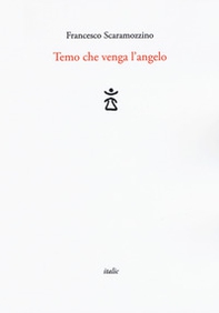 Temo che venga l'angelo - Librerie.coop Temo che venga l'angelo - Librerie.coop