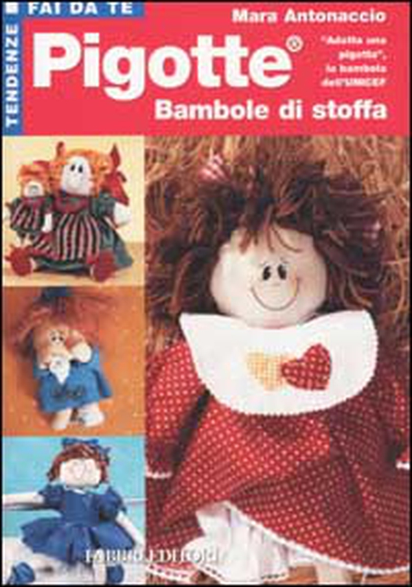 Pigotte. Bambole di stoffa - Librerie.coop Pigotte. Bambole di stoffa - Librerie.coop