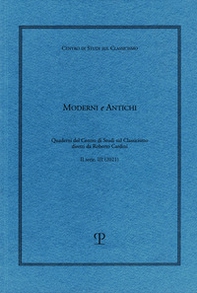 Moderni e antichi. Quaderni del Centro di studi sul classicismo diretti da Roberto Cardini - Librerie.coop