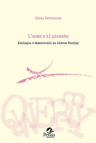 L'uomo e il pianeta. Ecologia e democrazia in Aldous Huxley - Librerie.coop