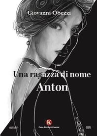 Una ragazza di nome Anton - Librerie.coop