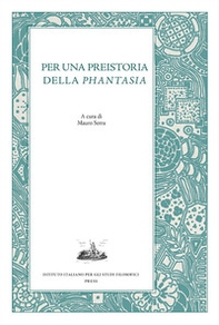 Per una preistoria della «Phantasia» - Librerie.coop