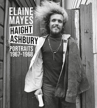 Haight-Ashbury. Portraits 1967-1968 - Librerie.coop