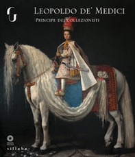 Leopoldo de' Medici principe dei collezionisti - Librerie.coop