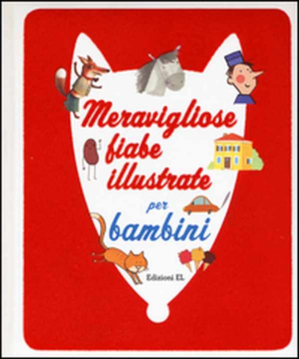 Meravigliose fiabe illustrate per bambini - Librerie.coop Meravigliose fiabe illustrate per bambini - Librerie.coop
