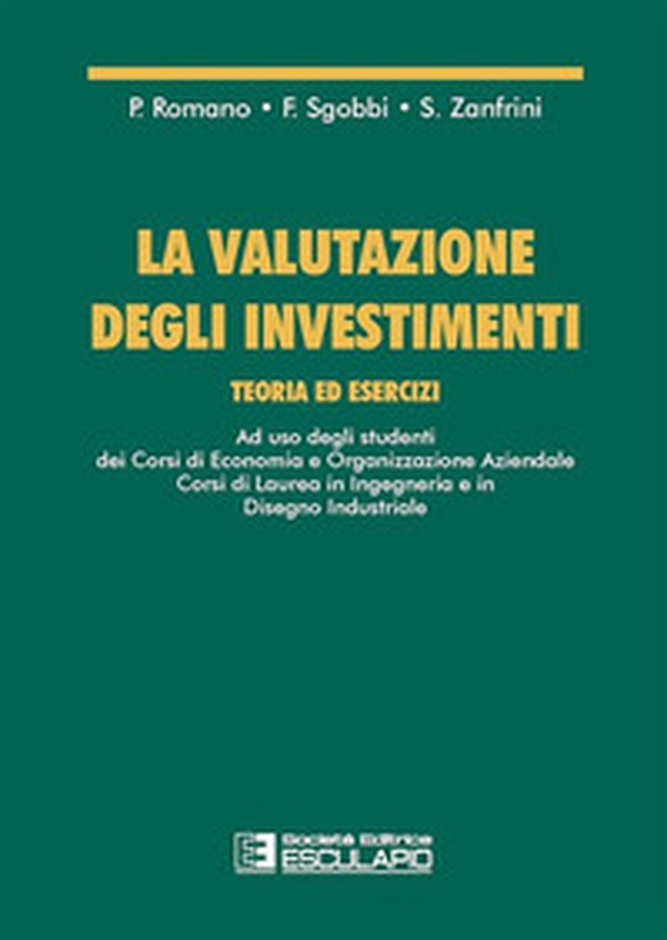 La valutazione degli investimenti. Teoria ed esercizi - Librerie.coop La valutazione degli investimenti. Teoria ed esercizi - Librerie.coop