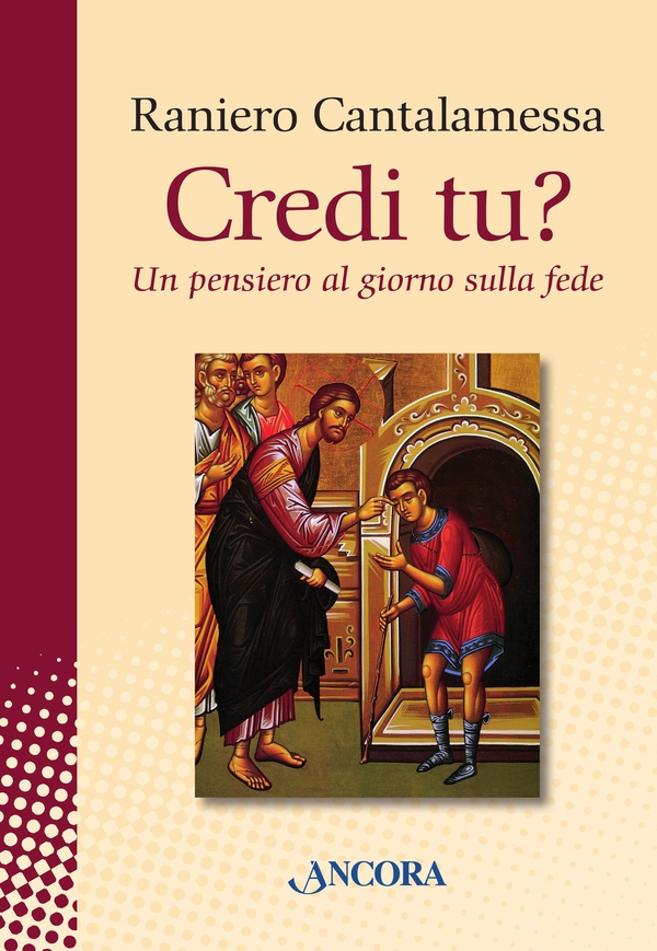 Credi tu? Un pensiero al giorno sulla fede - Librerie.coop Credi tu? Un pensiero al giorno sulla fede - Librerie.coop
