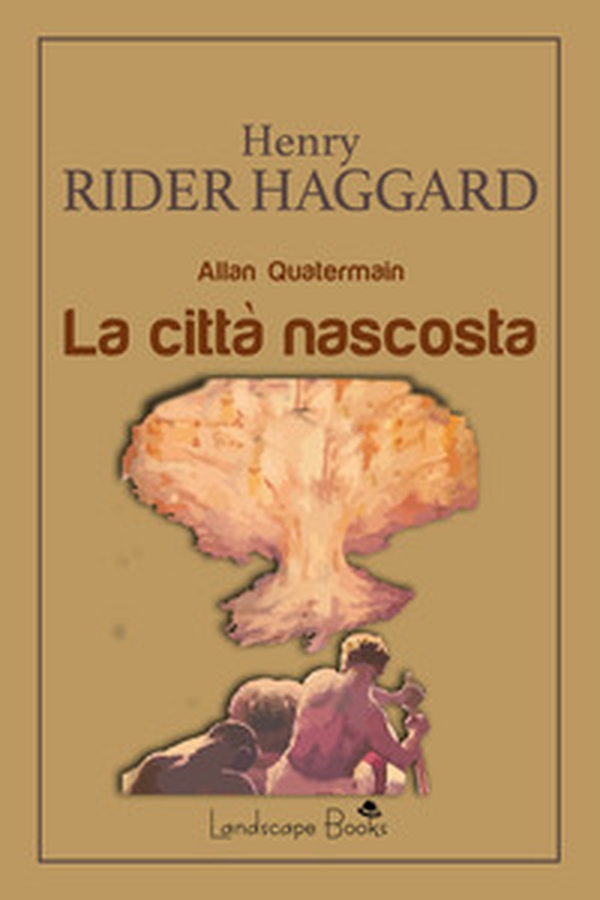 La città nascosta. Allan Quatermain - Librerie.coop La città nascosta. Allan Quatermain - Librerie.coop