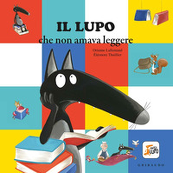 Il lupo che non amava leggere. Amico lupo - Librerie.coop Il lupo che non amava leggere. Amico lupo - Librerie.coop