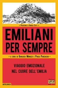 Emiliani per sempre. Viaggio emozionale nel cuore dell'Emilia - Librerie.coop Emiliani per sempre. Viaggio emozionale nel cuore dell'Emilia - Librerie.coop