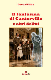 Il fantasma di Canterville e altri delitti in italiano moderno - Librerie.coop